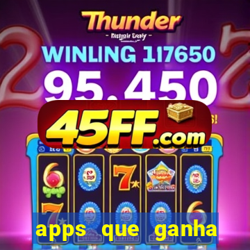 apps que ganha dinheiro jogando